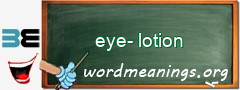 WordMeaning blackboard for eye-lotion